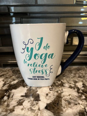 I Do Yoga to Reduce Stress Mug – Yoga Spirit